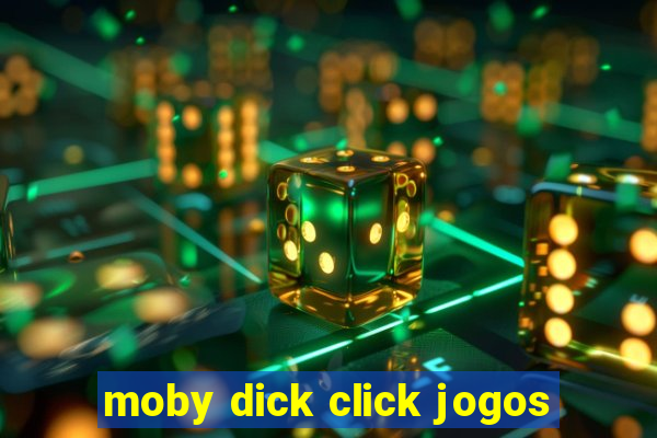 moby dick click jogos